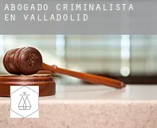 Abogado criminalista en  Valladolid